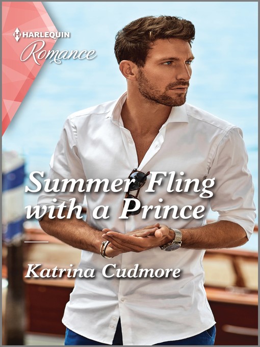 Title details for Summer Fling with a Prince by Katrina Cudmore - Available